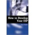 How To Develop Your Esp