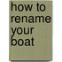 How To Rename Your Boat