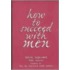 How To Succeed With Men