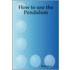 How To Use The Pendulum