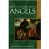 How To Work With Angels door Elizabeth Clare Prophet