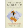 How To Write A Great Cv door Paul McGee