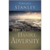 How to Handle Adversity by Thomas Nelson Publishers