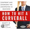 How to Hit a Curve Ball by Scott R. Singer