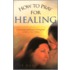 How to Pray for Healing