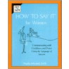 How to Say It for Women door Phyllis Mindell