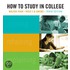 How to Study in College