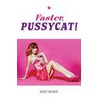 Faster, Pussycat! door B. van Beers