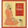 How to Understand Islam by Jacques Jomier