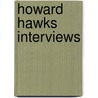 Howard Hawks Interviews by Scott Breivold