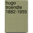 Hugo Troendle 1882-1955