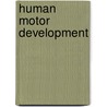 Human Motor Development door Vgregory Payne