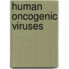 Human Oncogenic Viruses door T.S. Benedict Yen