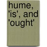 Hume, 'Is', and 'Ought' by Charles R. Pigden