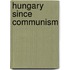 Hungary Since Communism
