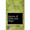 Hymns Of Faith And Hope door Horatius Bonar