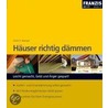 Häuser richtig dämmen door Ulrich E. Stempel