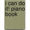 I Can Do It! Piano Book door Christine Bemko Kril