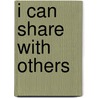 I Can Share with Others door Jenette Donovan Guntly