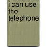 I Can Use the Telephone door Susan Ashley