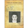 I Have My Mother's Eyes door Barbara Ruth Bluman