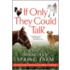 If Only They Could Talk