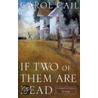 If Two of Them Are Dead door Carol Cail