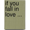 If You Fall In Love ... by Conley Debra