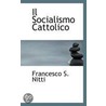 Il Socialismo Cattolico by Francesco S. Nitti