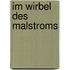 Im Wirbel des Malstroms