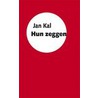 Hun zeggen door J. Kal