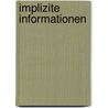 Implizite Informationen by Holden Härtl