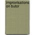 Improvisations On Butor