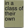 In A Class Of Their Own door Millie Gray
