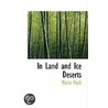 In Land And Ice Deserts by Maria Hack