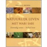 Natuurlijk leven met Wabi Sabi