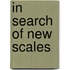 In Search of New Scales