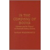 In The Company Of Books by Sarah Wadsworth