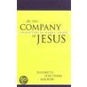 In The Company Of Jesus door Elizabeth Struthers Malbon