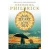 In The Heart Of The Sea door Nathaniel Philbrick