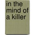 In The Mind Of A Killer