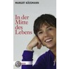 In der Mitte des Lebens door Margot Käßmann