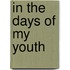In the Days of My Youth