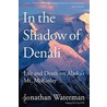 In the Shadow of Denali door Jonathan Waterman