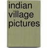 Indian Village Pictures by Lester Henry F. W