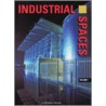 Industrial Spaces Vol 1 by Images Publishing Group