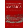 Industrializing America by Walter Licht