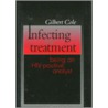 Infecting the Treatment door Gilbert Cole