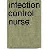 Infection Control Nurse by Unknown