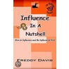 Influence In A Nutshell by Freddy Davis